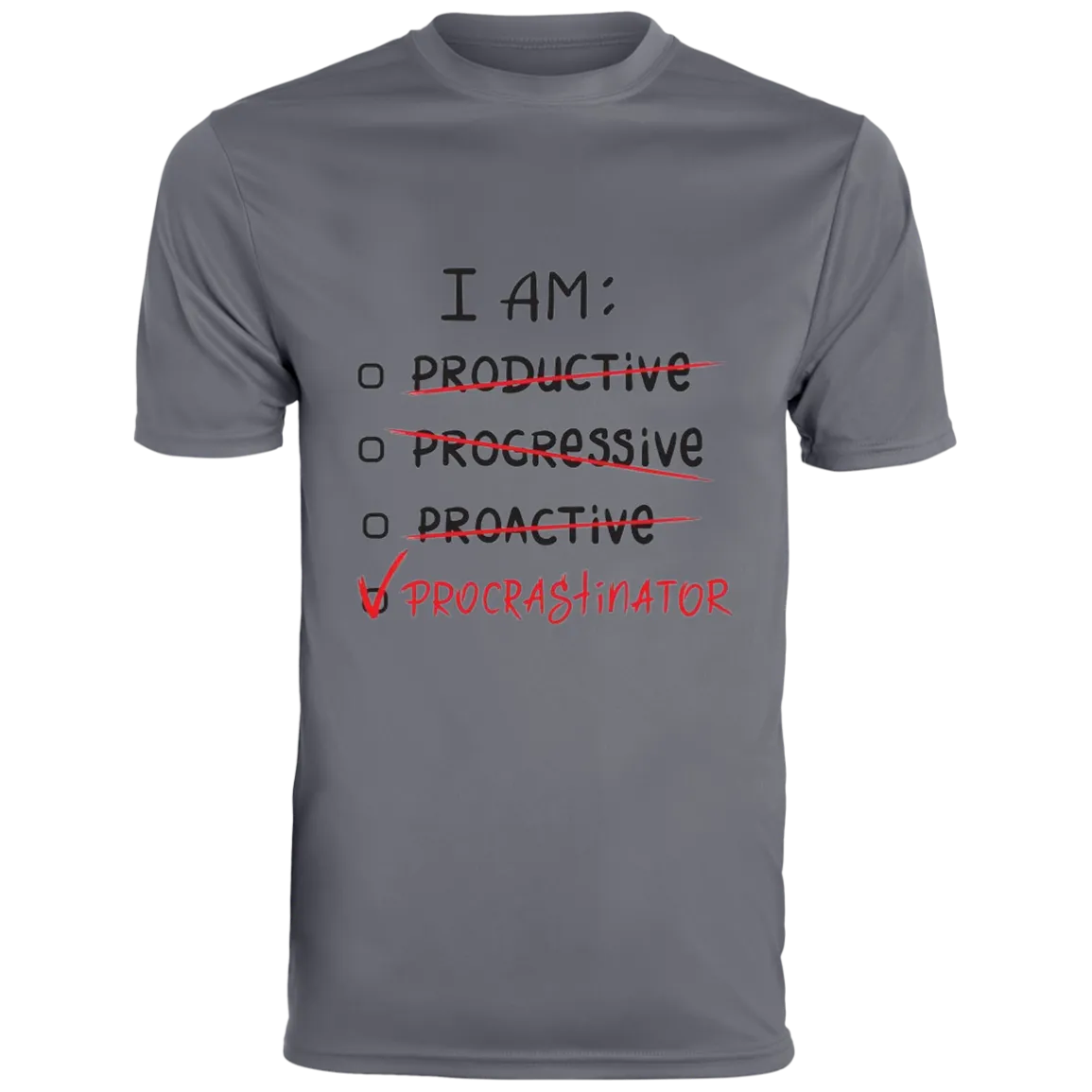 I Am Procrastinator Men's Moisture-Wicking Tee