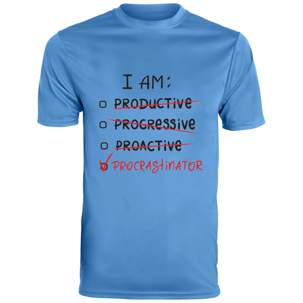 I Am Procrastinator Men's Moisture-Wicking Tee