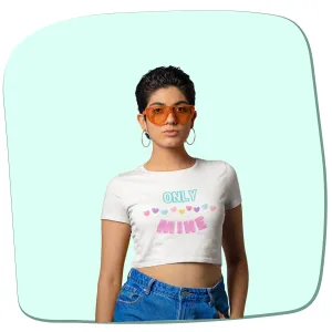 Only Mine - Women's Crop Top